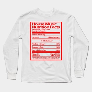 House Music Nutrition Facts Long Sleeve T-Shirt